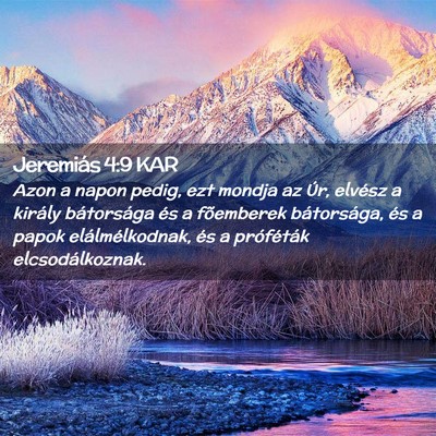 Picture 02 - Jeremiás 4:9 KAR - Azon a napon pedig, ezt mondja az Úr, elvész a - Bible Verse Picture