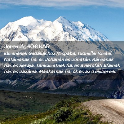 Picture 02 - Jeremiás 40:8 KAR - Elmenének Gedáliáshoz Mispába, tudniillik - Bible Verse Picture