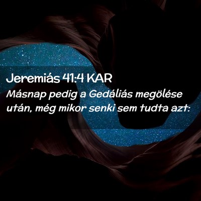 Picture 02 - Jeremiás 41:4 KAR - Másnap pedig a Gedáliás megölése után, még - Bible Verse Picture