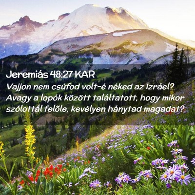 Picture 02 - Jeremiás 48:27 KAR - Vajjon nem csúfod volt-é néked az Izráel? - Bible Verse Picture
