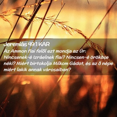 Picture 02 - Jeremiás 49:1 KAR - Az Ammon fiai felõl ezt mondja az Úr: - Bible Verse Picture