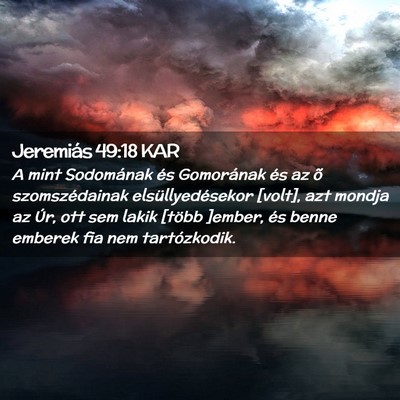 Picture 02 - Jeremiás 49:18 KAR - A mint Sodomának és Gomorának és az õ - Bible Verse Picture