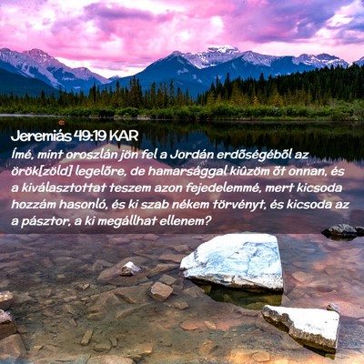 Picture 02 - Jeremiás 49:19 KAR - Ímé, mint oroszlán jön fel a Jordán - Bible Verse Picture