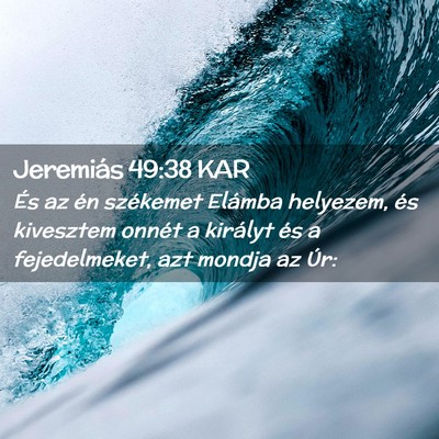 Picture 02 - Jeremiás 49:38 KAR - És az én székemet Elámba helyezem, és - Bible Verse Picture