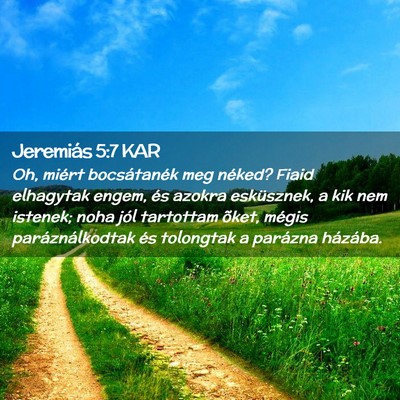 Picture 02 - Jeremiás 5:7 KAR - Oh, miért bocsátanék meg néked? Fiaid - Bible Verse Picture