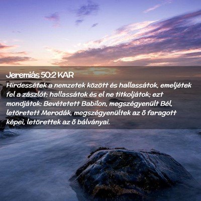 Picture 02 - Jeremiás 50:2 KAR - Hirdessétek a nemzetek között és - Bible Verse Picture