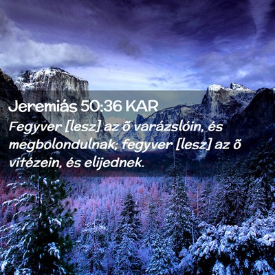 Picture 02 - Jeremiás 50:36 KAR - Fegyver [lesz] az õ varázslóin, és - Bible Verse Picture