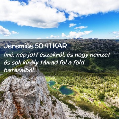 Picture 02 - Jeremiás 50:41 KAR - Ímé, nép jött északról, és nagy nemzet és - Bible Verse Picture