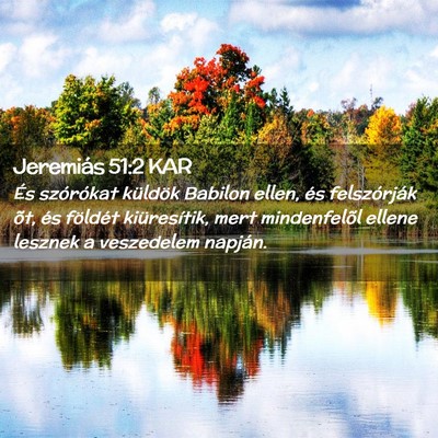 Picture 02 - Jeremiás 51:2 KAR - És szórókat küldök Babilon ellen, és - Bible Verse Picture