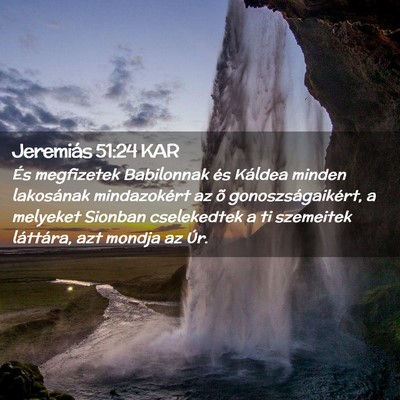 Picture 02 - Jeremiás 51:24 KAR - És megfizetek Babilonnak és Káldea minden - Bible Verse Picture