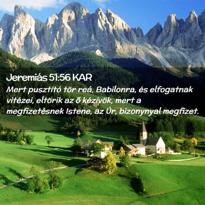 Picture 02 - Jeremiás 51:56 KAR - Mert pusztító tör reá, Babilonra, és - Bible Verse Picture