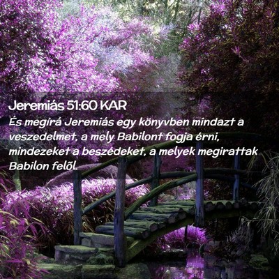 Picture 02 - Jeremiás 51:60 KAR - És megírá Jeremiás egy könyvben mindazt a - Bible Verse Picture