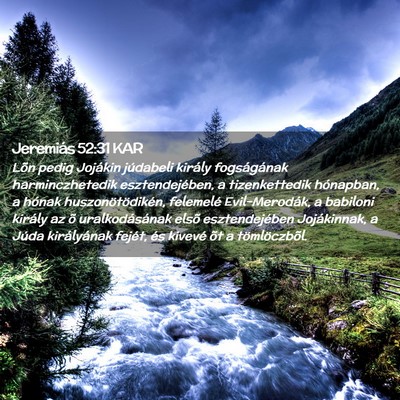 Picture 02 - Jeremiás 52:31 KAR - Lõn pedig Jojákin júdabeli király - Bible Verse Picture