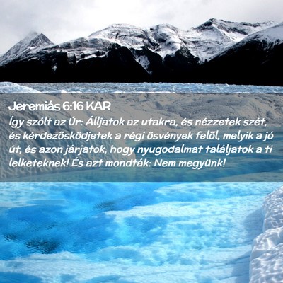 Picture 02 - Jeremiás 6:16 KAR - Így szólt az Úr: Álljatok az utakra, és - Bible Verse Picture