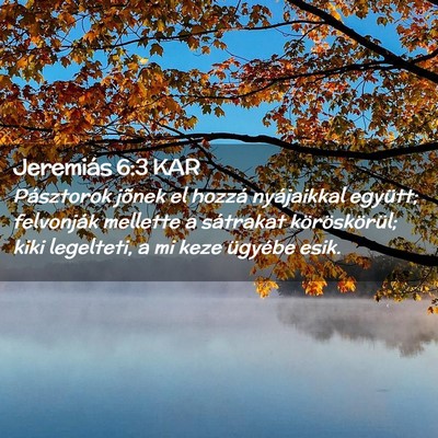 Picture 02 - Jeremiás 6:3 KAR - Pásztorok jõnek el hozzá nyájaikkal együtt; - Bible Verse Picture