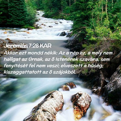 Picture 02 - Jeremiás 7:28 KAR - Akkor ezt mondd nékik: Az a nép ez, a mely nem - Bible Verse Picture