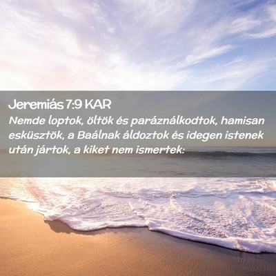 Picture 02 - Jeremiás 7:9 KAR - Nemde loptok, öltök és paráználkodtok, - Bible Verse Picture