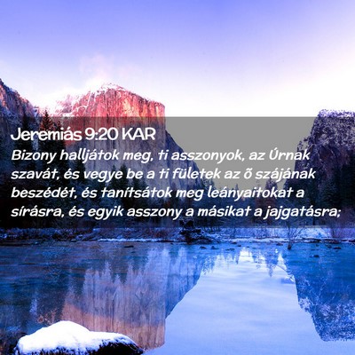 Picture 02 - Jeremiás 9:20 KAR - Bizony halljátok meg, ti asszonyok, az Úrnak - Bible Verse Picture