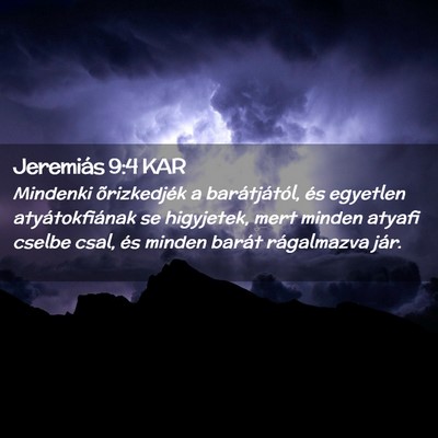 Picture 02 - Jeremiás 9:4 KAR - Mindenki õrizkedjék a barátjától, és - Bible Verse Picture