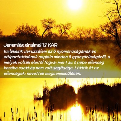 Picture 02 - Jeremiás siralmai 1:7 KAR - Emlékezik Jeruzsálem az õ nyomorúságának - Bible Verse Picture