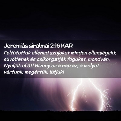 Picture 02 - Jeremiás siralmai 2:16 KAR - Feltátották ellened szájokat minden - Bible Verse Picture