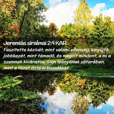 Picture 02 - Jeremiás siralmai 2:4 KAR - Feszítette kézívét, mint valami ellenség, - Bible Verse Picture