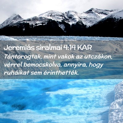 Picture 02 - Jeremiás siralmai 4:14 KAR - Tántorogtak, mint vakok az utczákon, vérrel - Bible Verse Picture