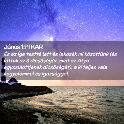 Picture 02 - János 1:14 KAR - És az Íge testté lett és lakozék mi - Bible Verse Picture