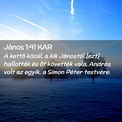 Picture 02 - János 1:41 KAR - A kettõ közül, a kik Jánostól [ezt] - Bible Verse Picture