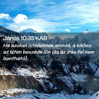 Picture 02 - János 10:35 KAR - Ha azokat isteneknek mondá, a kikhez az Isten - Bible Verse Picture