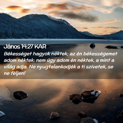 Picture 02 - János 14:27 KAR - Békességet hagyok néktek; az én - Bible Verse Picture