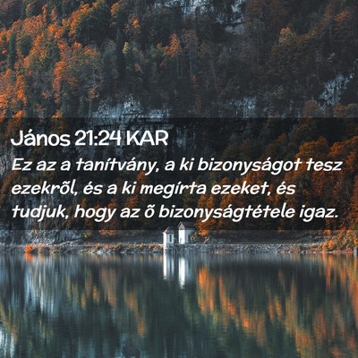 Picture 02 - János 21:24 KAR - Ez az a tanítvány, a ki bizonyságot tesz - Bible Verse Picture