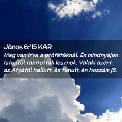 Picture 02 - János 6:45 KAR - Meg van írva a prófétáknál: És mindnyájan - Bible Verse Picture