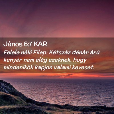 Picture 02 - János 6:7 KAR - Felele néki Filep: Kétszáz dénár árú - Bible Verse Picture