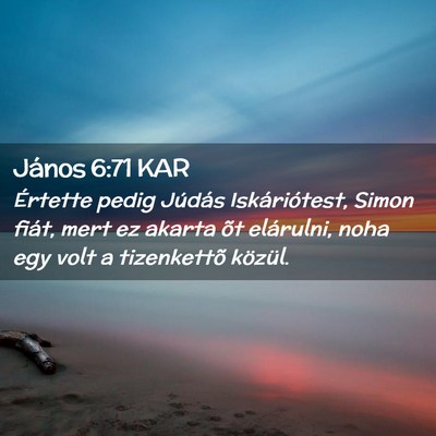 Picture 02 - János 6:71 KAR - Értette pedig Júdás Iskáriótest, Simon - Bible Verse Picture