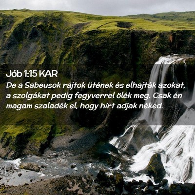 Picture 02 - Jób 1:15 KAR - De a Sabeusok rajtok ütének és elhajták - Bible Verse Picture