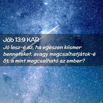 Picture 02 - Jób 13:9 KAR - Jó lesz-é az, ha egészen kiismer benneteket, - Bible Verse Picture