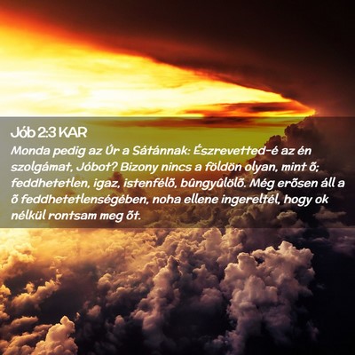 Picture 02 - Jób 2:3 KAR - Monda pedig az Úr a Sátánnak: Észrevetted-é - Bible Verse Picture