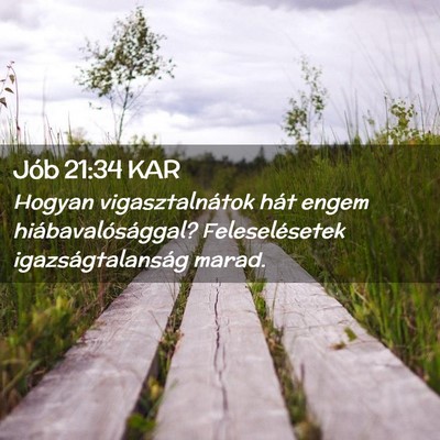 Picture 02 - Jób 21:34 KAR - Hogyan vigasztalnátok hát engem - Bible Verse Picture