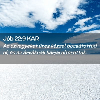 Picture 02 - Jób 22:9 KAR - Az özvegyeket üres kézzel bocsátottad el, és - Bible Verse Picture