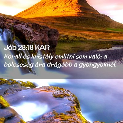 Picture 02 - Jób 28:18 KAR - Korall és kristály említni sem való; a - Bible Verse Picture