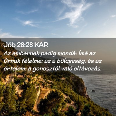 Picture 02 - Jób 28:28 KAR - Az embernek pedig mondá: Ímé az Úrnak - Bible Verse Picture