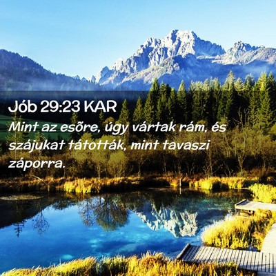 Picture 02 - Jób 29:23 KAR - Mint az esõre, úgy vártak rám, és szájukat - Bible Verse Picture