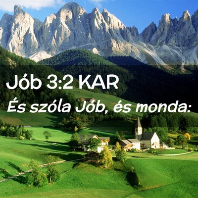 Picture 02 - Jób 3:2 KAR - És szóla Jób, és - Bible Verse Picture
