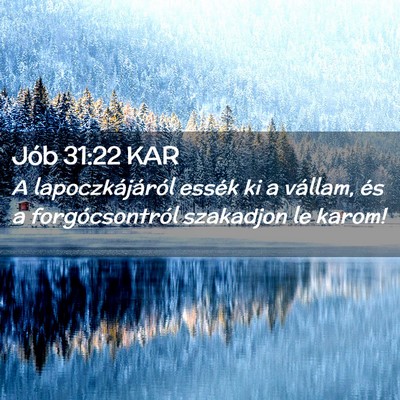 Picture 02 - Jób 31:22 KAR - A lapoczkájáról essék ki a vállam, és a - Bible Verse Picture