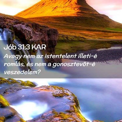 Picture 02 - Jób 31:3 KAR - Avagy nem az istentelent illeti-é romlás, és - Bible Verse Picture