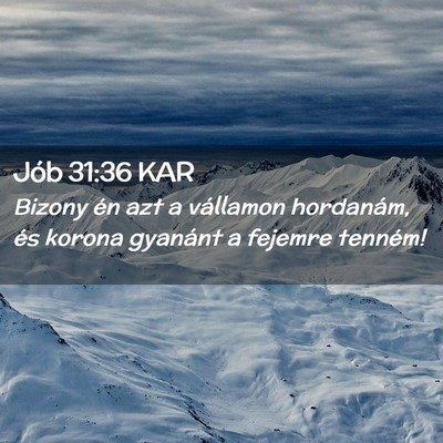 Picture 02 - Jób 31:36 KAR - Bizony én azt a vállamon hordanám, és korona - Bible Verse Picture