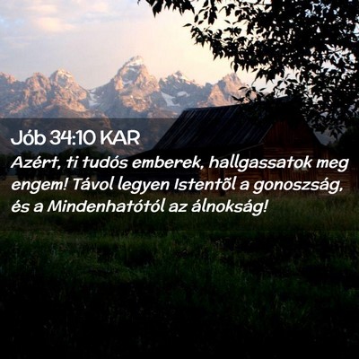 Picture 02 - Jób 34:10 KAR - Azért, ti tudós emberek, hallgassatok meg - Bible Verse Picture