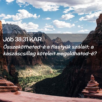 Picture 02 - Jób 38:31 KAR - Összekötheted-é a fiastyúk szálait; a - Bible Verse Picture