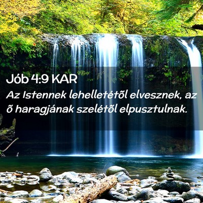 Picture 02 - Jób 4:9 KAR - Az Istennek lehelletétõl elvesznek, az õ - Bible Verse Picture